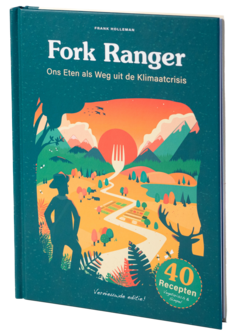 Fork Rangers kookboek; Ons eten als weg uit de klimaatcrisis