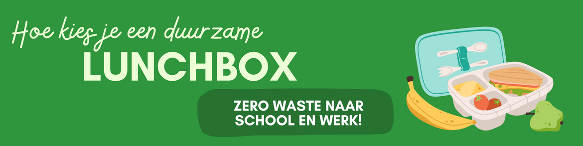 Hoe kies je de beste duurzame lunchbox voor school of op het werk? Hoe kies je de beste duurzame lunchbox voor school of op het werk?
