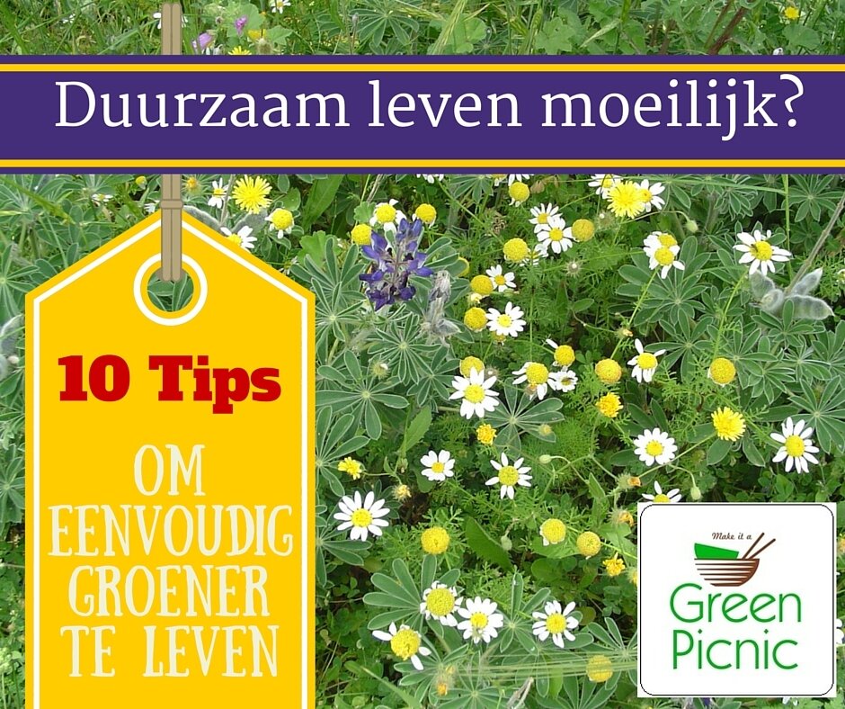 GreenPicnic Blog: 10 Tips voor een groener leven GreenPicnic Blog: 10 Tips voor een groener leven