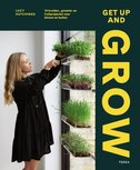 Get Up and Grow, boek over zelf kruiden en groenten kweken Get Up and Grow, boek over zelf kruiden en groenten kweken